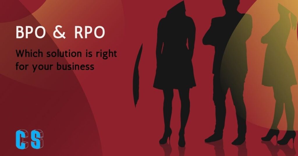 Outsourcing: Choosing RPO or BPO for my company
